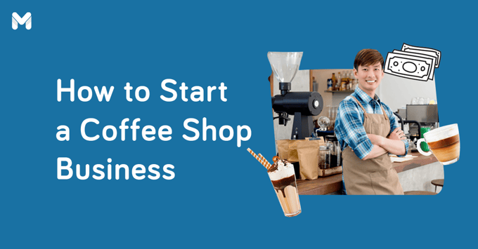 how to start a coffee shop business in the philippines Moneymax