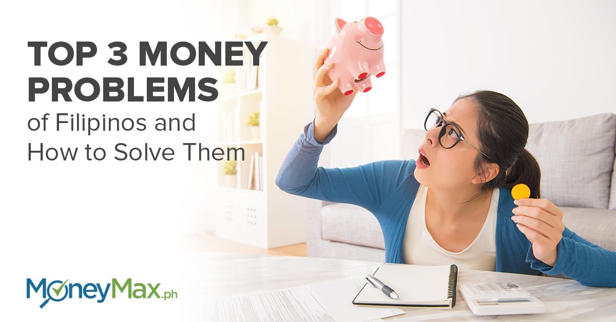 top-3-money-problems-of-filipinos-and-how-to-solve-them