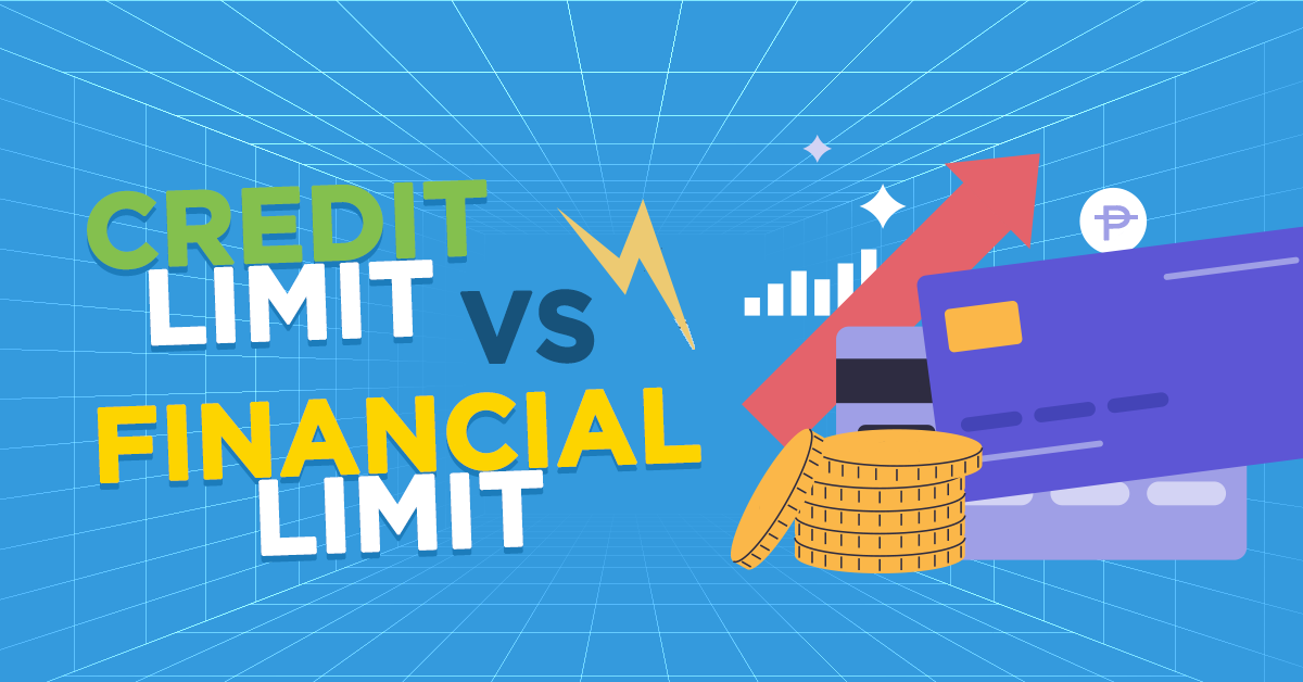 Credit Limit vs Financial Limit in the Philippines: Which One Should You Follow?